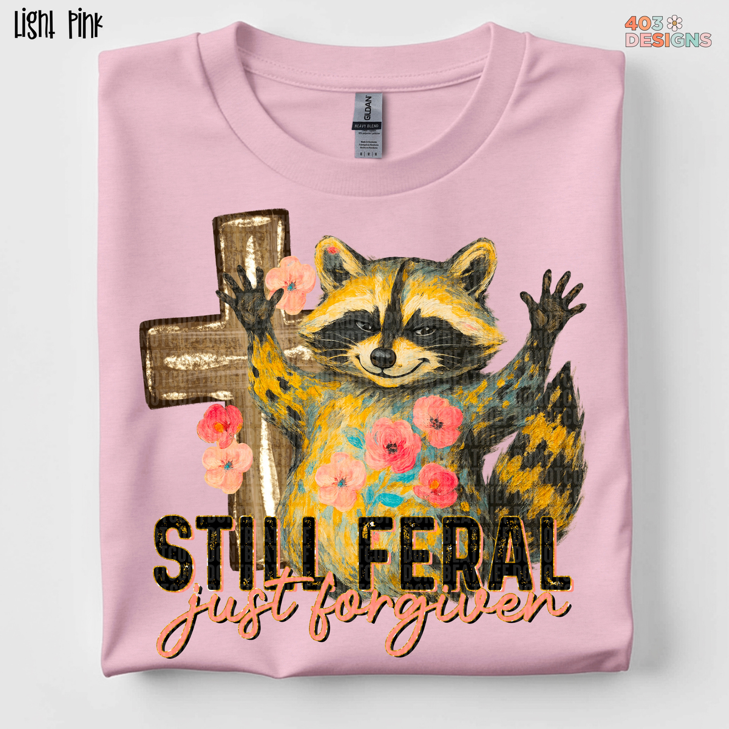 Still Feral Just Forgiven Graphic Tee