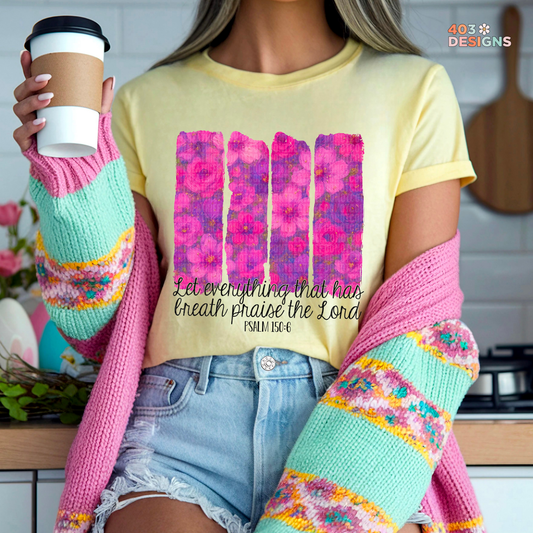 Let Everything That Has Breath Graphic Tee