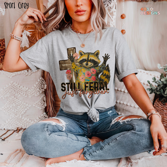 Still Feral Just Forgiven Graphic Tee