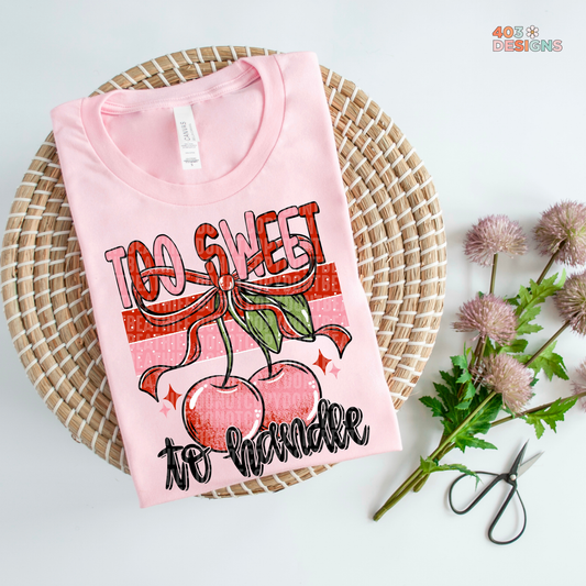 Too Sweet To Handle Graphic Tee